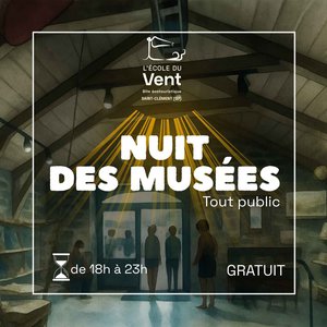 Nuit des Musées à l’École du Vent