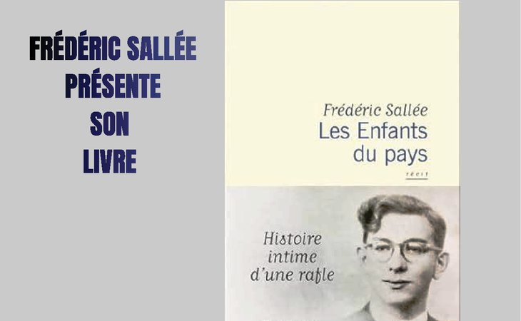 Photo Présentation de son livre "Les Enfants du pays : histoire intime d'une rafle" par Frédéric Sallée